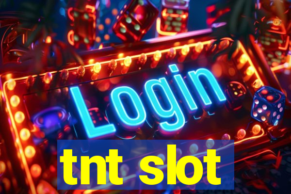 tnt slot