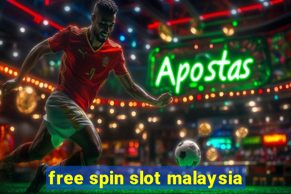 free spin slot malaysia