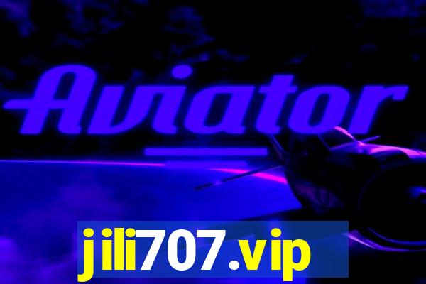 jili707.vip