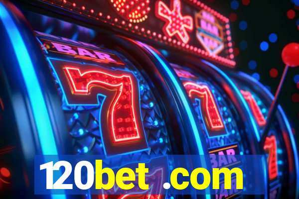 120bet .com