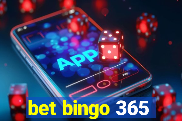 bet bingo 365