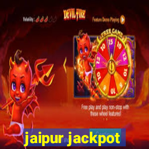 jaipur jackpot