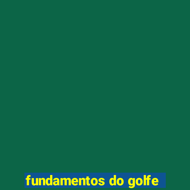 fundamentos do golfe