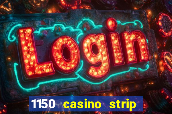 1150 casino strip resorts blvd