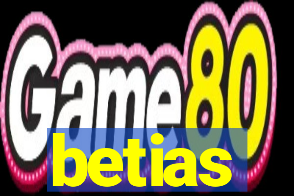 betias