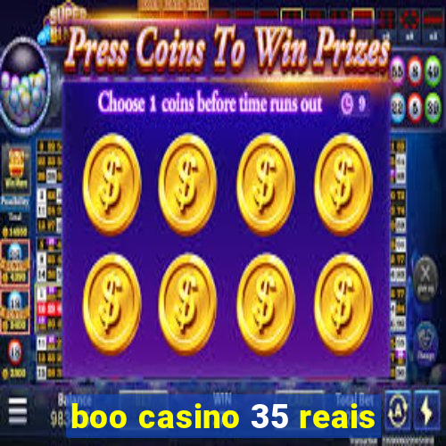 boo casino 35 reais