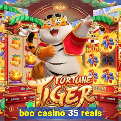 boo casino 35 reais