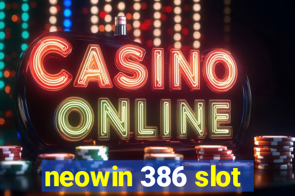 neowin 386 slot