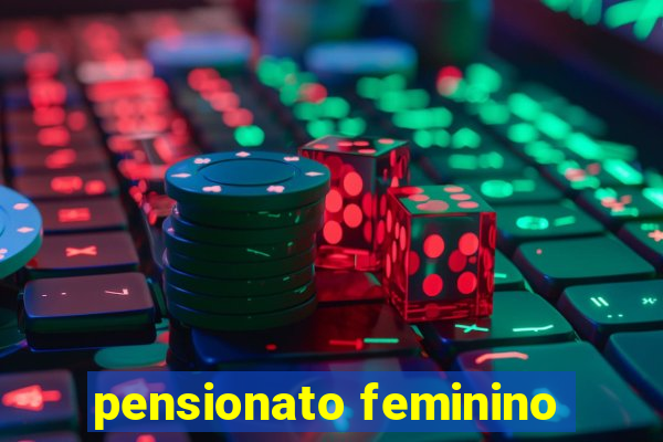 pensionato feminino