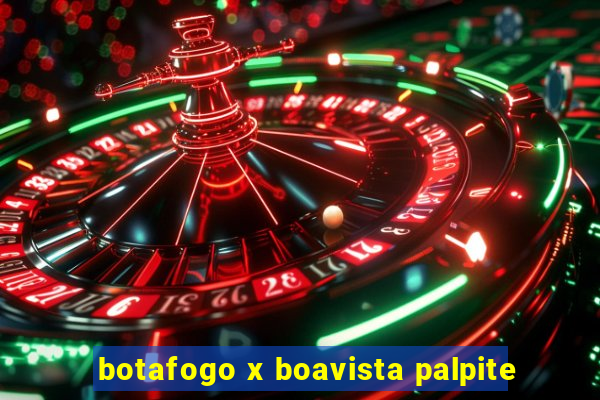 botafogo x boavista palpite