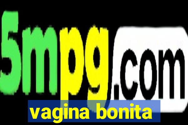 vagina bonita