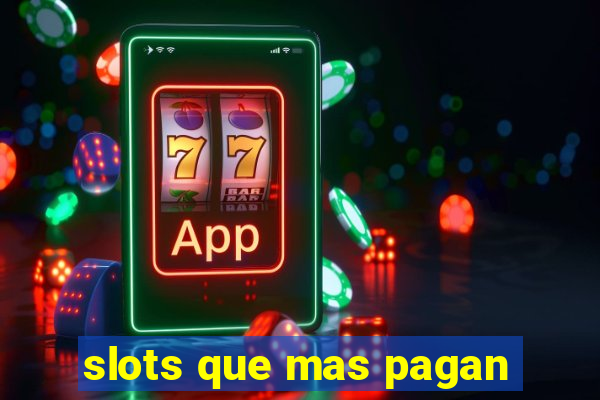 slots que mas pagan