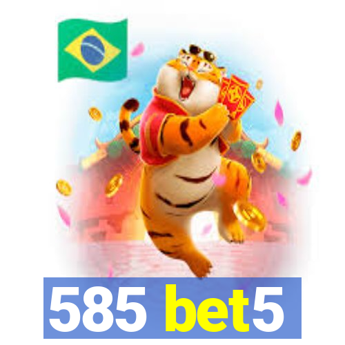 585 bet5