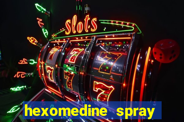 hexomedine spray para garganta