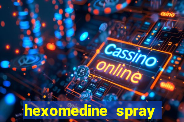 hexomedine spray para garganta