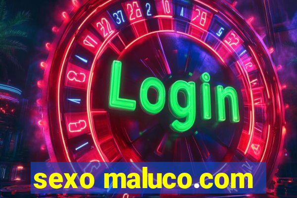 sexo maluco.com