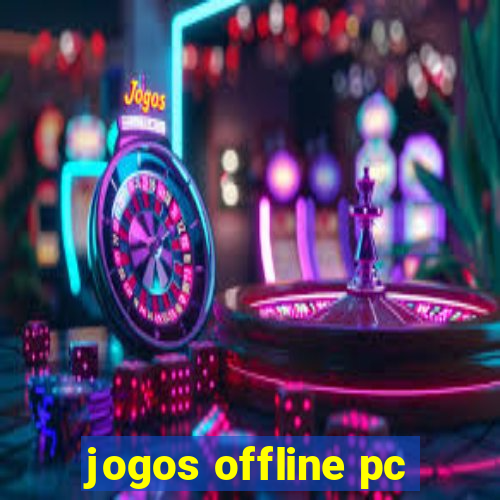 jogos offline pc