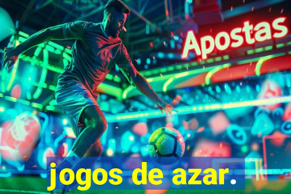 jogos de azar.