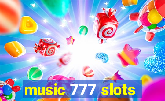 music 777 slots