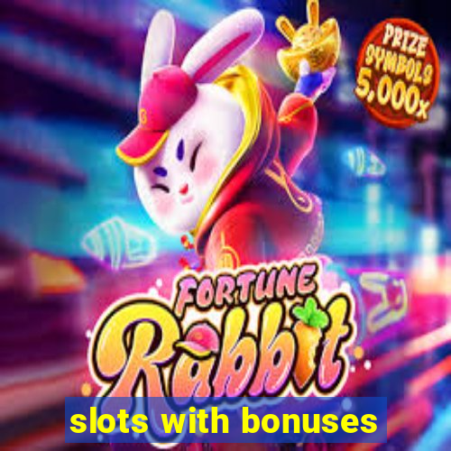 slots with bonuses