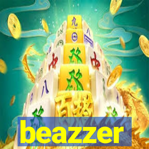 beazzer