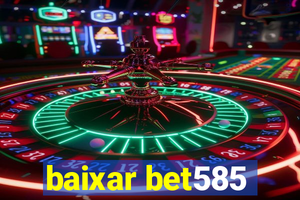 baixar bet585