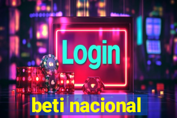 beti nacional