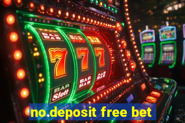 no.deposit free bet