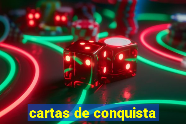 cartas de conquista