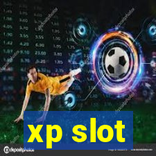 xp slot