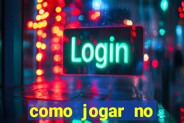 como jogar no tigrinho pela primeira vez