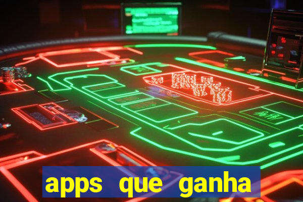 apps que ganha dinheiro jogando