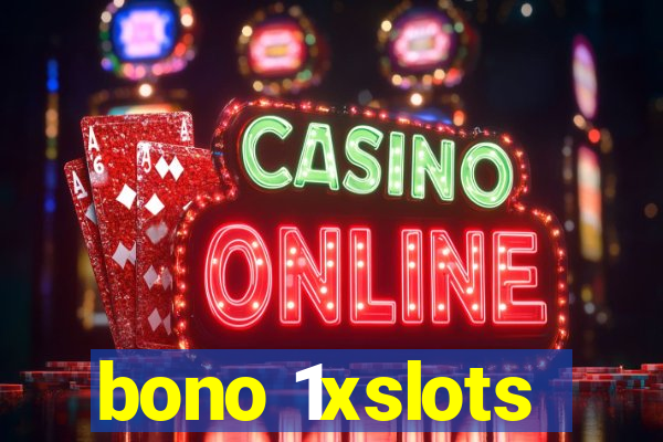 bono 1xslots