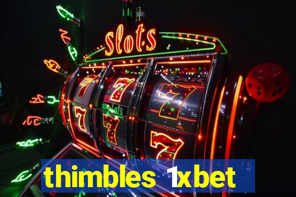 thimbles 1xbet