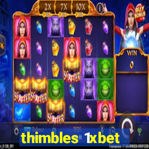 thimbles 1xbet