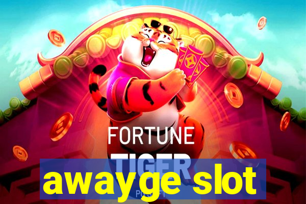 awayge slot