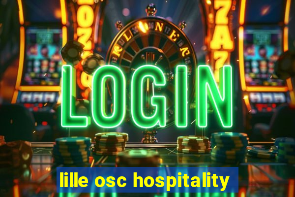 lille osc hospitality