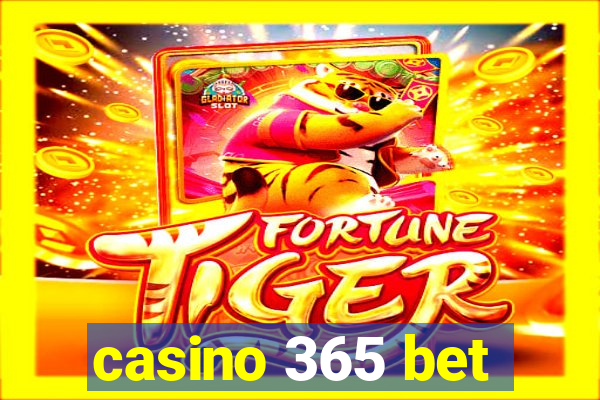 casino 365 bet