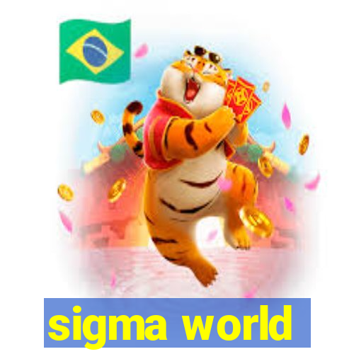 sigma world