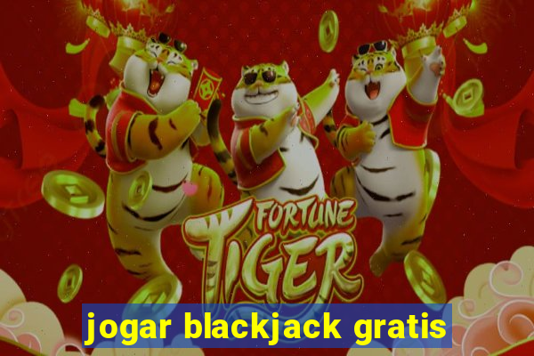 jogar blackjack gratis