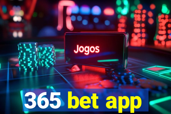 365 bet app