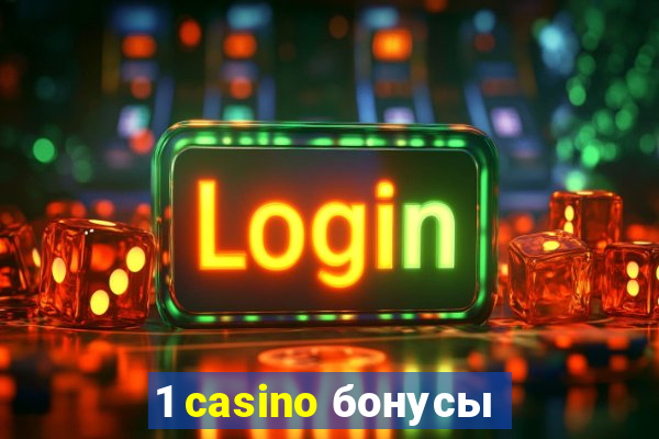 1 casino бонусы