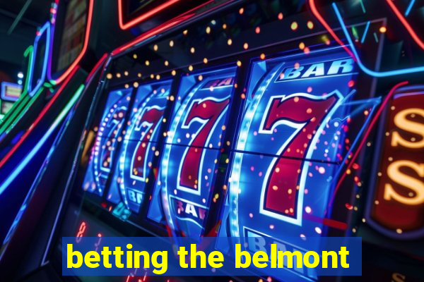 betting the belmont