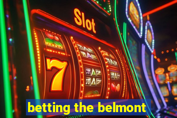 betting the belmont