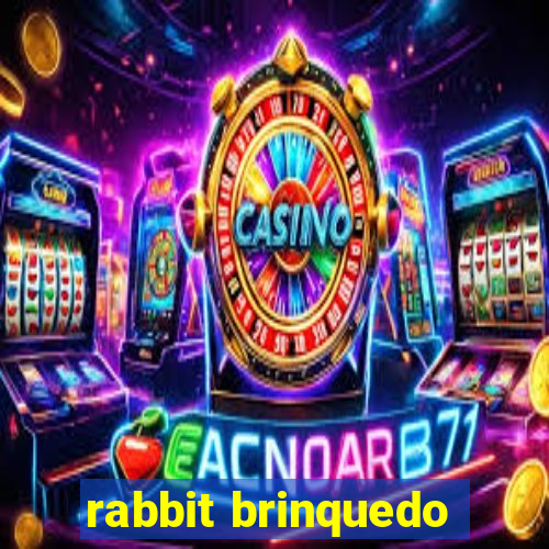 rabbit brinquedo