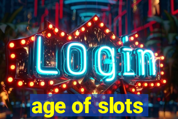 age of slots