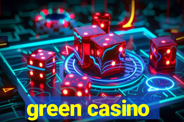 green casino