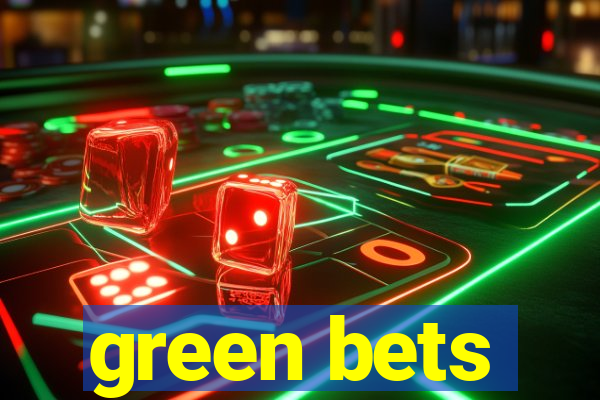 green bets