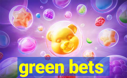 green bets