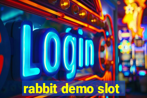 rabbit demo slot